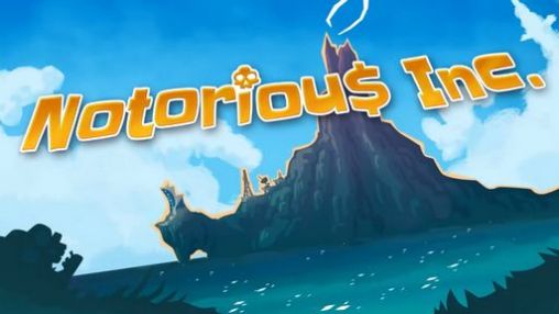 Ladda ner Notorious Inc. Ecomonic сomedy: Android-spel till mobilen och surfplatta.