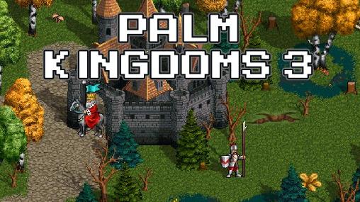 Ladda ner Palm kingdoms 3: Android Coming soon spel till mobilen och surfplatta.