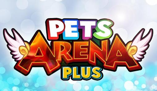 Ladda ner Pets arena plus: Android Online spel till mobilen och surfplatta.