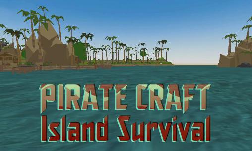 Ladda ner Pirate craft: Island survival: Android Survival spel till mobilen och surfplatta.