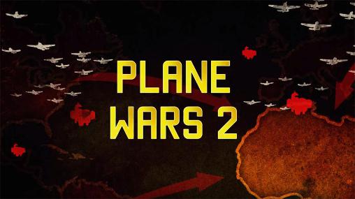 Ladda ner Plane wars 2: Android RTS spel till mobilen och surfplatta.