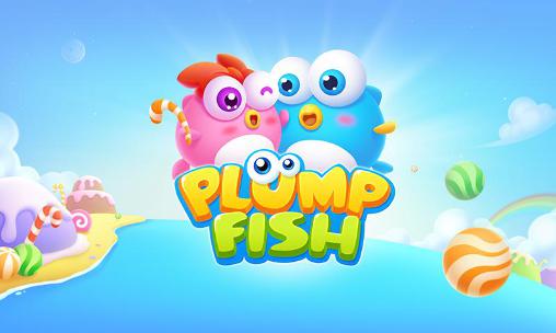 Plump fish