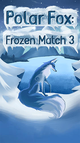 Ladda ner Polar fox: Frozen match 3: Android Match 3 spel till mobilen och surfplatta.