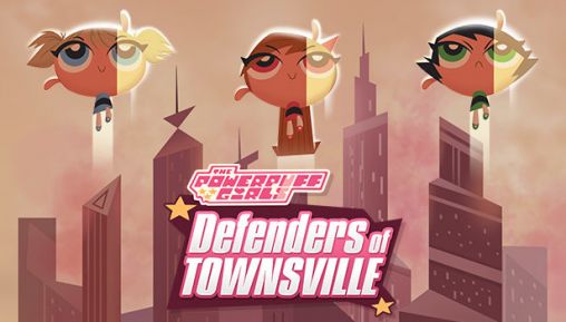 Ladda ner The Powerpuff girls: Defenders of Townsville: Android-spel till mobilen och surfplatta.