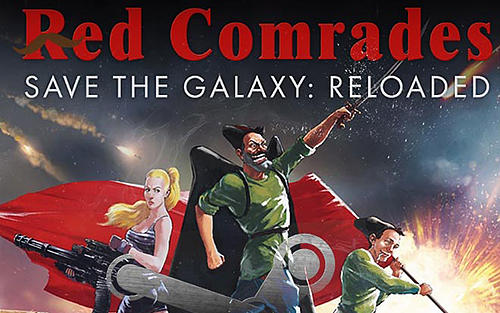 Ladda ner Red comrades save the galaxy: Reloaded: Android Classic adventure games spel till mobilen och surfplatta.