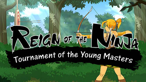 Ladda ner Reign of the ninja: Android Coming soon spel till mobilen och surfplatta.