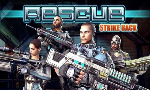 Ladda ner Rescue: Strike back: Android 3D spel till mobilen och surfplatta.