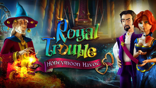Ladda ner Royal trouble: Honeymoon havoc: Android First-person adventure spel till mobilen och surfplatta.