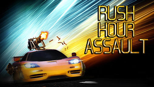Rush hour assault