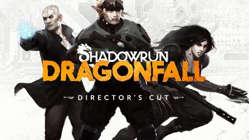 Ladda ner Shadowrun: Dragonfall. Director’s сut: Android RPG spel till mobilen och surfplatta.
