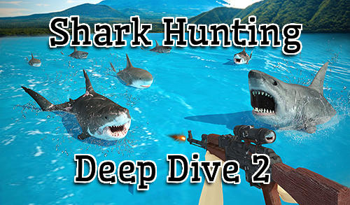 Ladda ner Shark hunting 3D: Deep dive 2: Android  spel till mobilen och surfplatta.