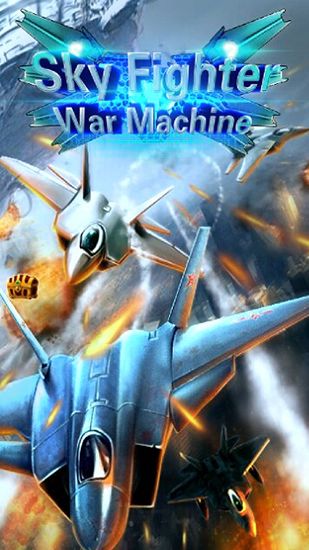 Ladda ner Sky fighter: War machine: Android Shooter spel till mobilen och surfplatta.