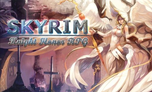 Ladda ner Skyrim: Knights honor RPG: Android-spel till mobilen och surfplatta.