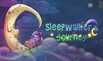 Ladda ner Sleepwalker's Journey: Android Arkadspel spel till mobilen och surfplatta.