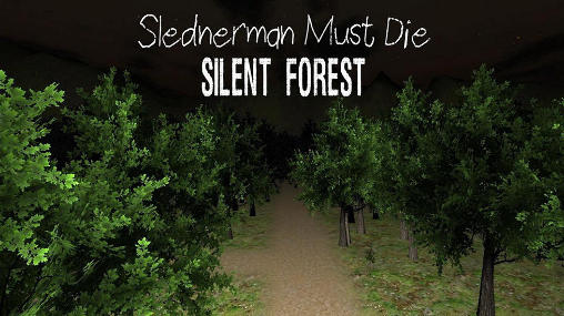Ladda ner Slenderman must die. Chapter 3: Silent forest: Android-spel till mobilen och surfplatta.