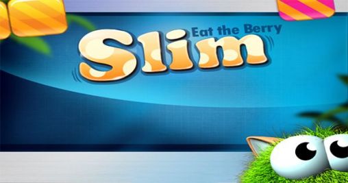 Ladda ner Slim: Eat the berry: Android-spel till mobilen och surfplatta.
