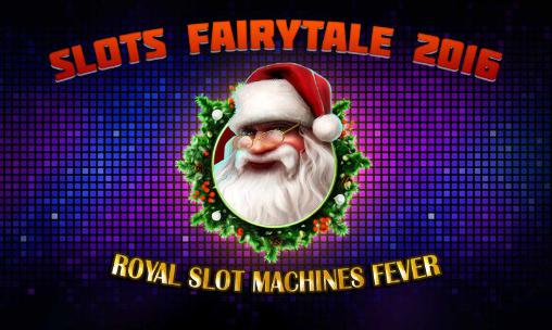 Ladda ner Slots fairytale 2016: Royal slot machines fever: Android Touchscreen spel till mobilen och surfplatta.