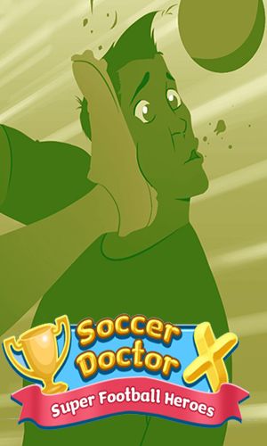 Ladda ner Soccer doctor X: Super football heroes: Android-spel till mobilen och surfplatta.