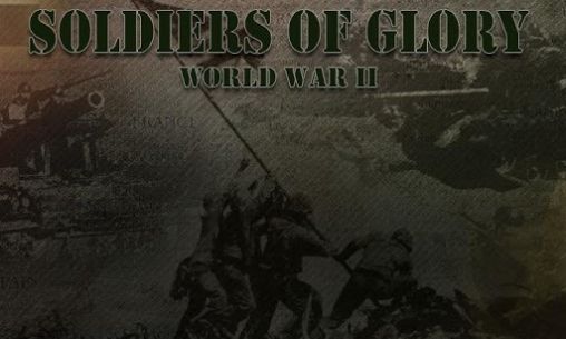 Ladda ner Soldiers of glory: World war 2: Android Strategispel spel till mobilen och surfplatta.