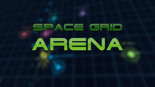 Ladda ner Space grid: Arena: Android Space spel till mobilen och surfplatta.