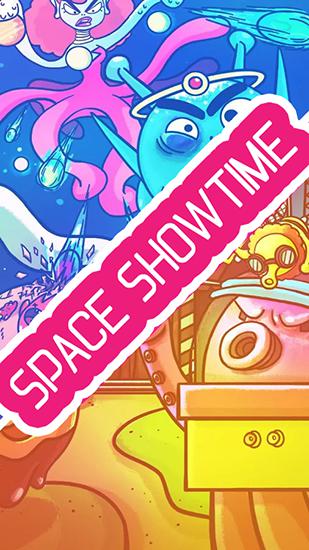 Space showtime