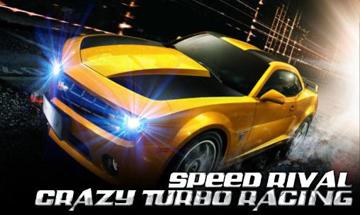 Ladda ner Speed rival: Crazy turbo racing: Android Track racing spel till mobilen och surfplatta.