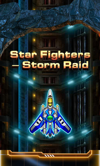 Ladda ner Star fighters: Storm raid: Android Shooter spel till mobilen och surfplatta.