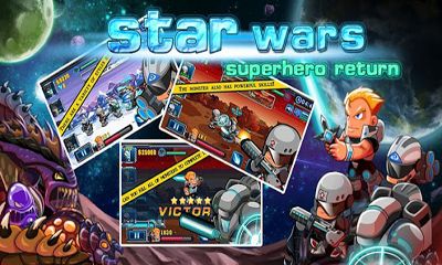 Ladda ner Star Wars: Superhero Return: Android Arkadspel spel till mobilen och surfplatta.