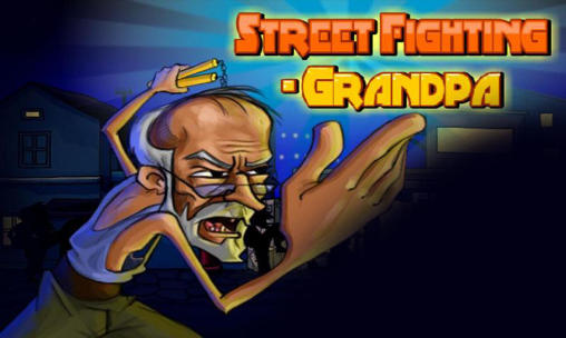 Ladda ner Street fighting: Grandpa: Android Fightingspel spel till mobilen och surfplatta.