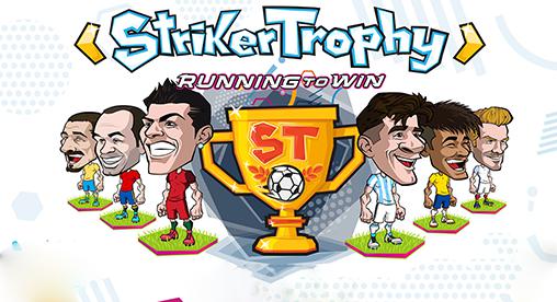 Ladda ner Striker trophy: Running to win: Android Runner spel till mobilen och surfplatta.