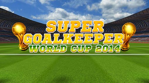 Ladda ner Super goalkeeper: World cup: Android-spel till mobilen och surfplatta.