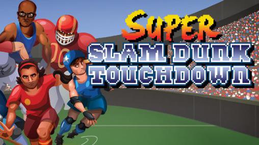 Ladda ner Super slam dunk touchdown: Android Pixel art spel till mobilen och surfplatta.