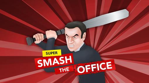 Ladda ner Super smash the office: Android  spel till mobilen och surfplatta.