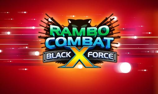 Super spy cat. Rambo combat: Black x force