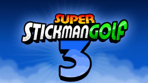 Ladda ner Super stickman golf 3: Android Stickman spel till mobilen och surfplatta.