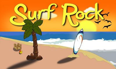 Ladda ner Surf Rock: Android Sportspel spel till mobilen och surfplatta.