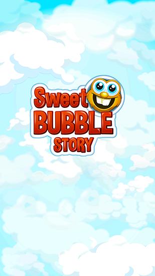 Ladda ner Sweet bubble story: Android For kids spel till mobilen och surfplatta.