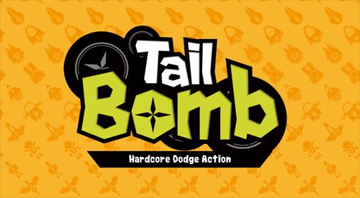 Ladda ner Tail bomb: Hardcore dodge action: Android Time killer spel till mobilen och surfplatta.