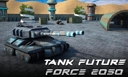 Ladda ner Tank future force 2050: Android  spel till mobilen och surfplatta.