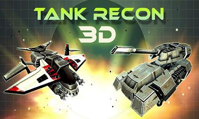 Ladda ner Tank Recon 3D: Android-spel till mobilen och surfplatta.