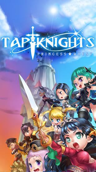 Ladda ner Tap knights: Princess quest: Android Anime spel till mobilen och surfplatta.