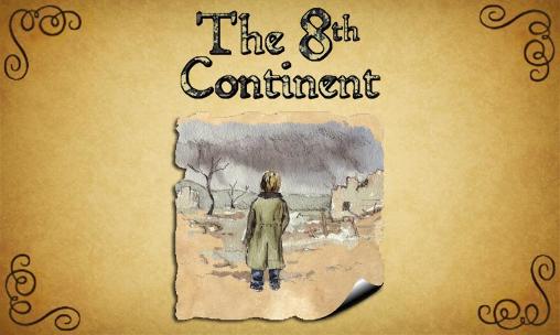 Ladda ner The eighth continent: Android Äventyrsspel spel till mobilen och surfplatta.