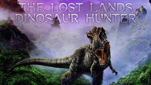 Ladda ner The lost lands: Dinosaur hunter på Android 4.3 gratis.