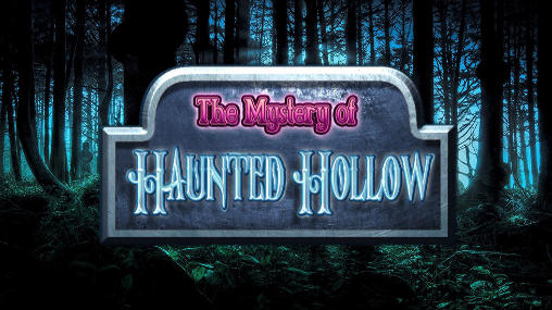 Ladda ner The mystery of haunted hollow: Android Äventyrsspel spel till mobilen och surfplatta.