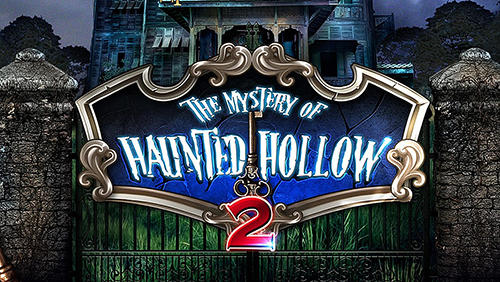 Ladda ner The mystery of haunted hollow 2: Android First-person adventure spel till mobilen och surfplatta.