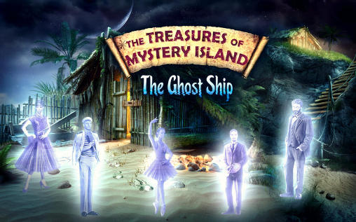 Ladda ner The treasures of mystery island 3: The ghost ship: Android Äventyrsspel spel till mobilen och surfplatta.