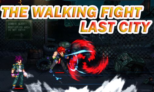 Ladda ner The walking fight: Last city: Android Fightingspel spel till mobilen och surfplatta.