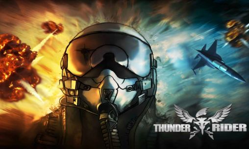 Ladda ner Thunder rider: First flight: Android Action spel till mobilen och surfplatta.