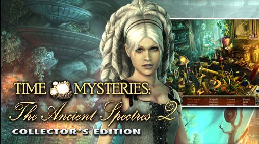 Ladda ner Time mysteries 2: The ancient spectres: Android-spel till mobilen och surfplatta.