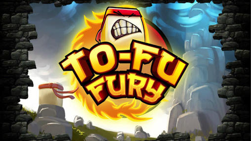 To-Fu: Fury